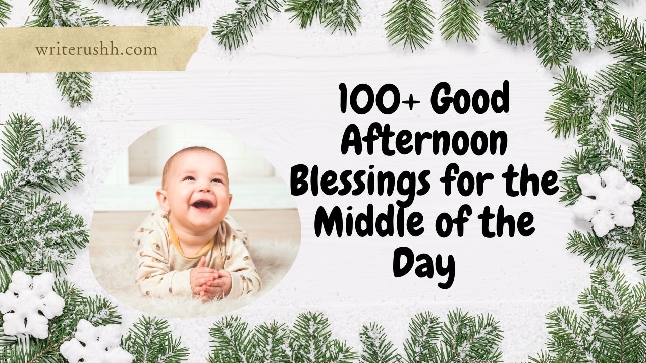 100+ Good Afternoon Blessings for the Middle of the Day