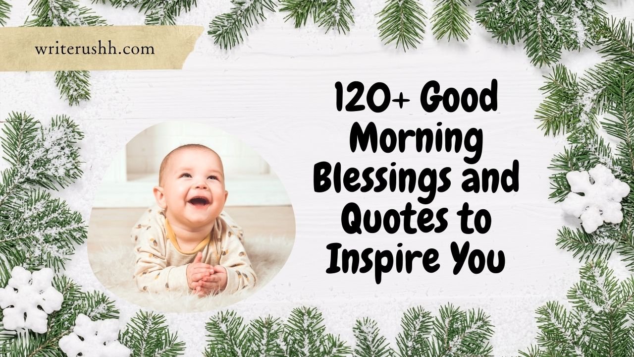 120+ Good Morning Blessings and Quotes to Inspire You