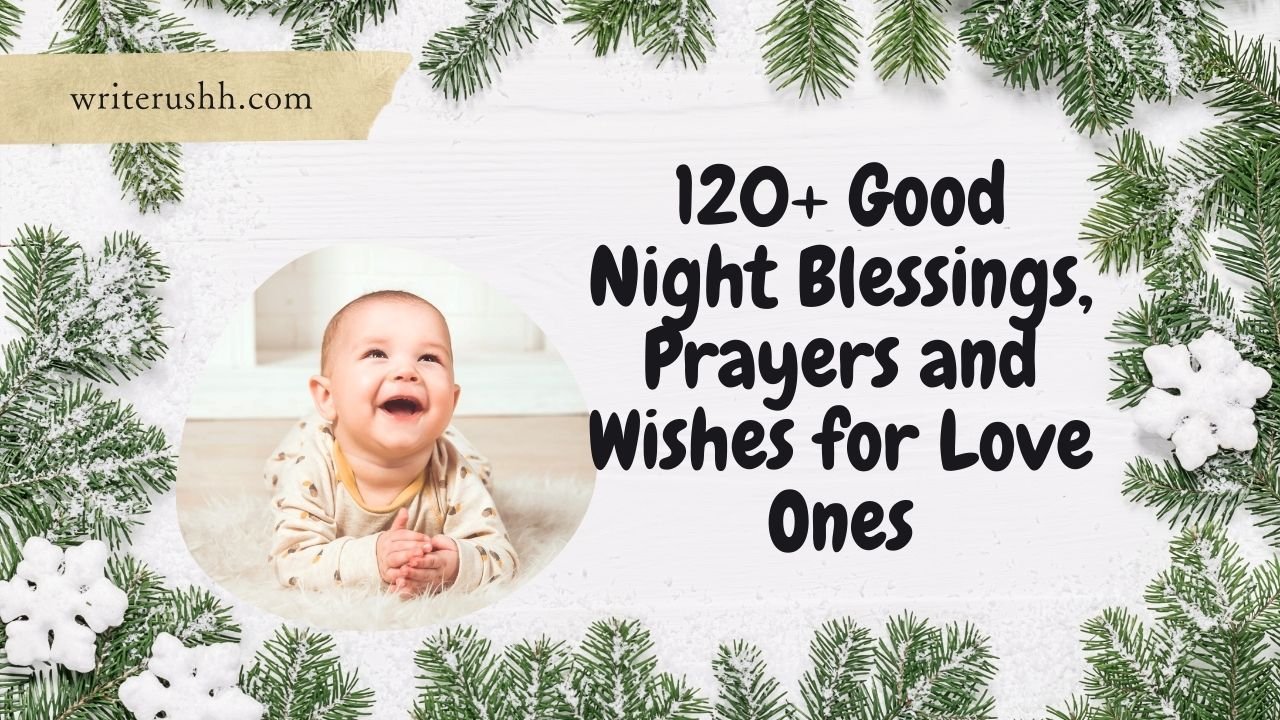 120+ Good Night Blessings, Prayers and Wishes for Love Ones