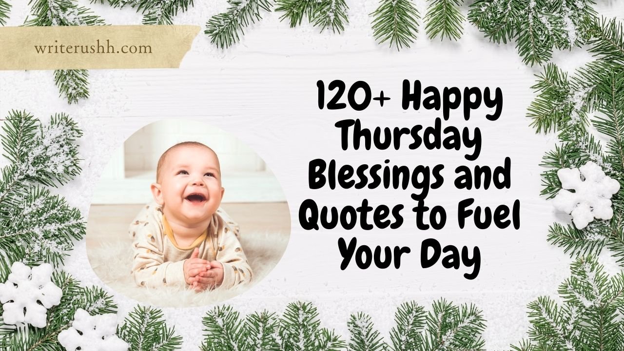 120+ Happy Thursday Blessings and Quotes to Fuel Your Day