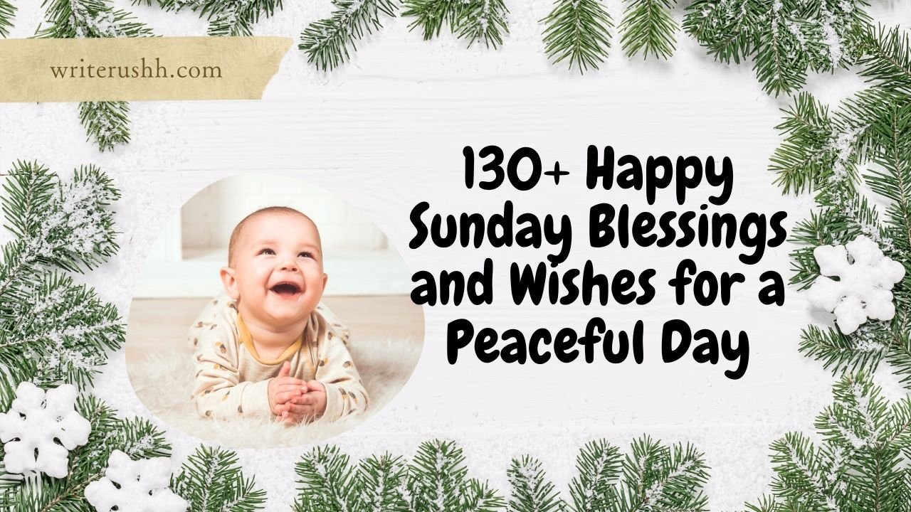 130+ Happy Sunday Blessings and Wishes for a Peaceful Day