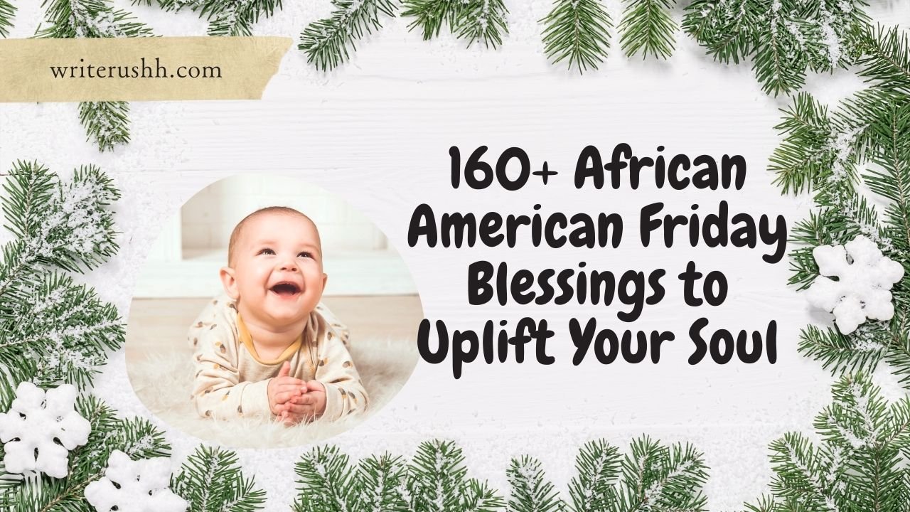160+ African American Friday Blessings to Uplift Your Soul