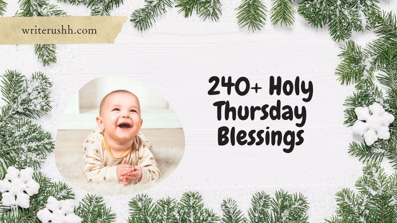 240+ Holy Thursday Blessings