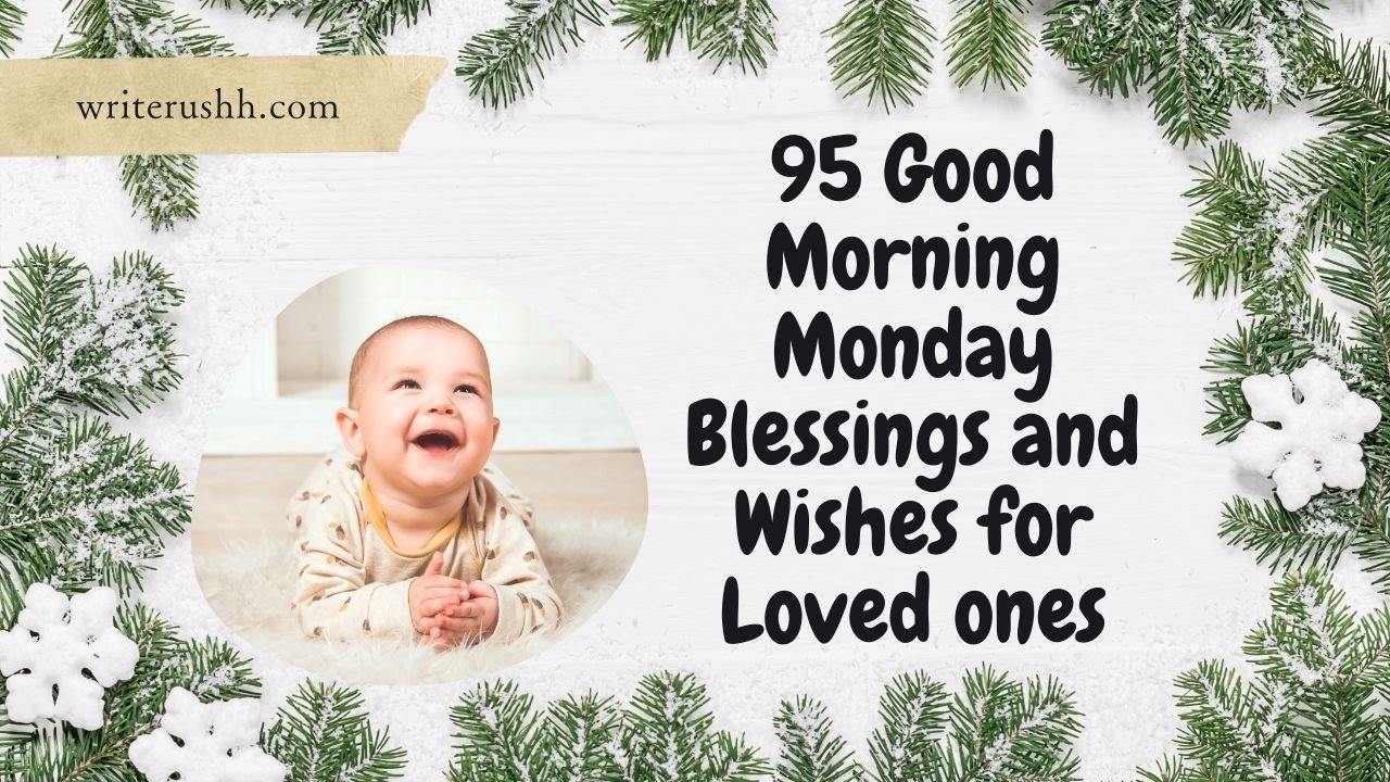 95 Good Morning Monday Blessings and Wishes for Loved ones
