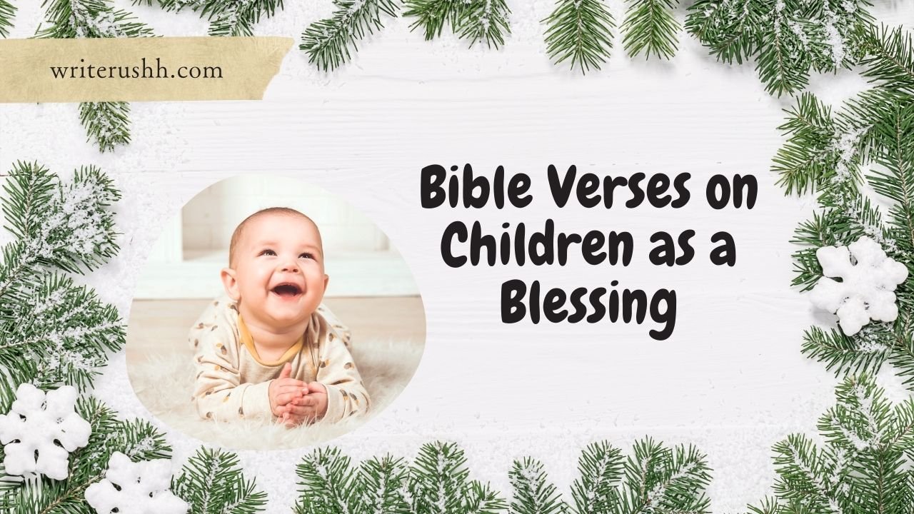 Bible Verses on Children as a Blessing
