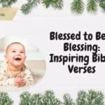 Blessed to Be a Blessing: Inspiring Bible Verses