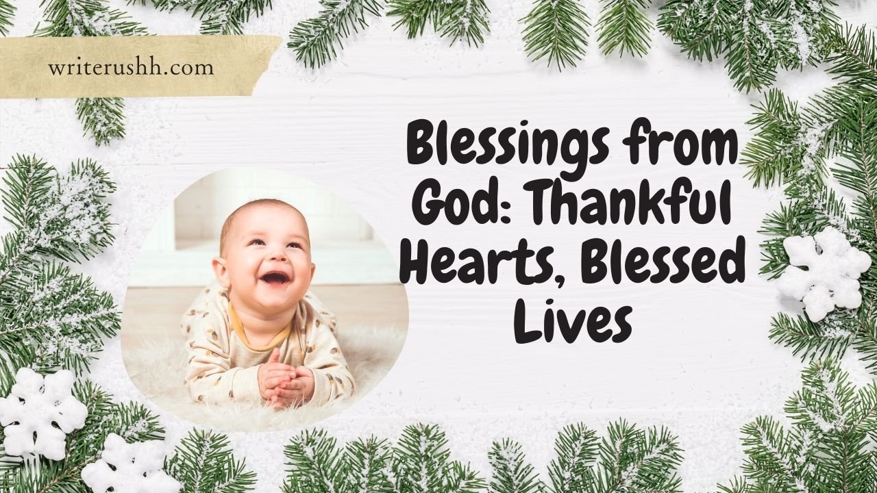 Blessings from God: Thankful Hearts, Blessed Lives