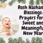 Rosh Hashanah Blessings: Prayers for a Sweet and Meaningful New Year