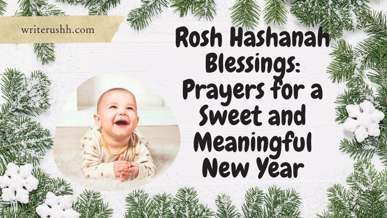 Rosh Hashanah Blessings: Prayers for a Sweet and Meaningful New Year