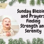 Sunday Blessings and Prayers: Finding Strength and Serenity