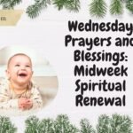 Wednesday Prayers and Blessings: Midweek Spiritual Renewal