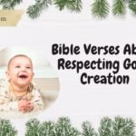 Bible Verses About Respecting God’s Creation