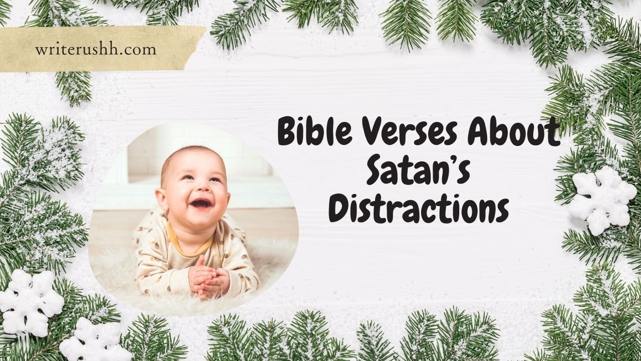Bible Verses About Satan’s Distractions