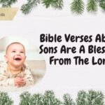 Bible Verses About Sons Are A Blessing From The Lord