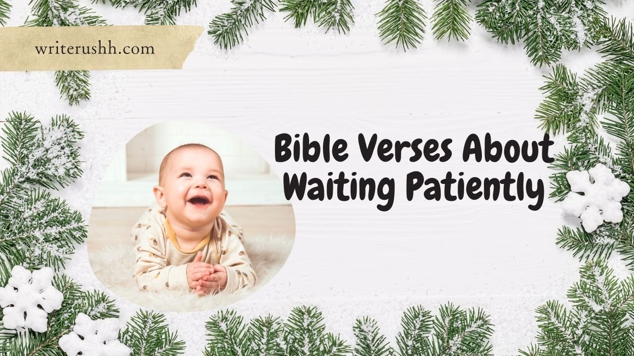 Bible Verses About Waiting Patiently